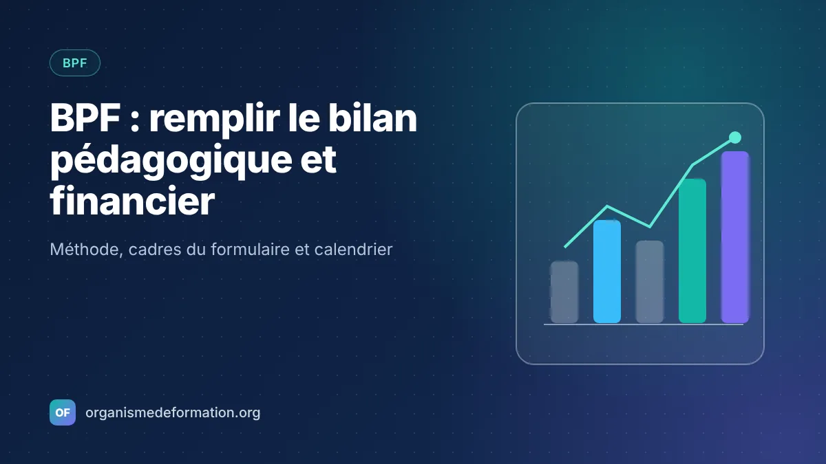 BPF : comment remplir le bilan pédagogique et financier ?