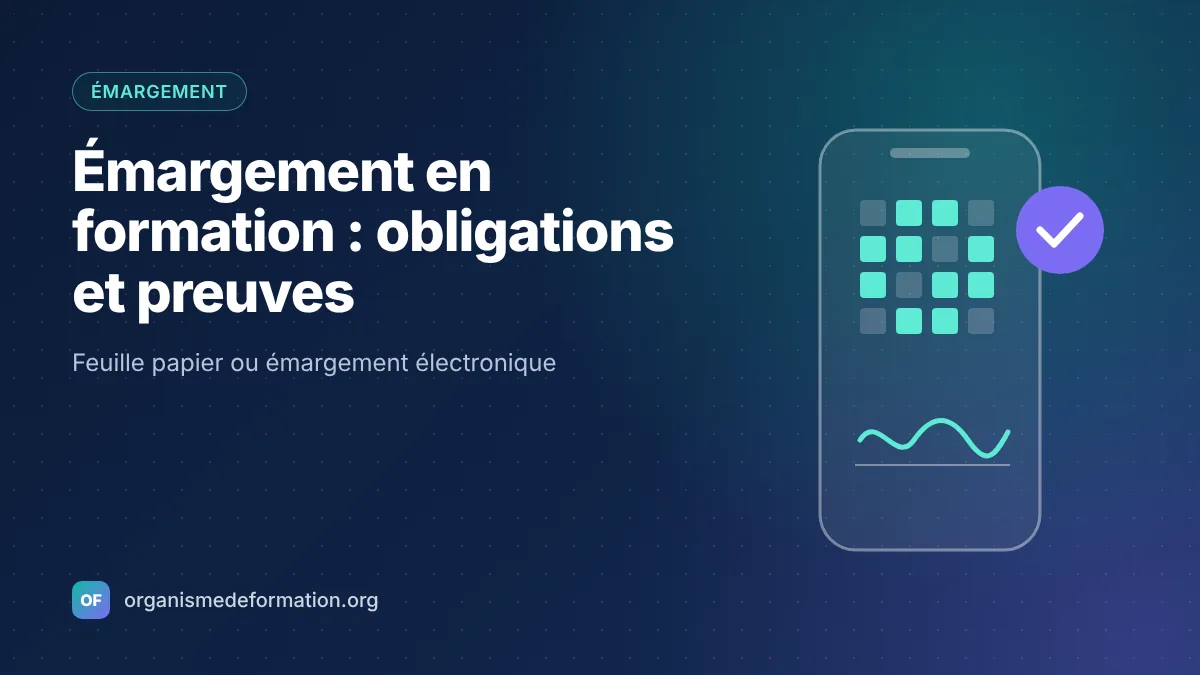 Émargement en formation : obligations, contenu et valeur de preuve