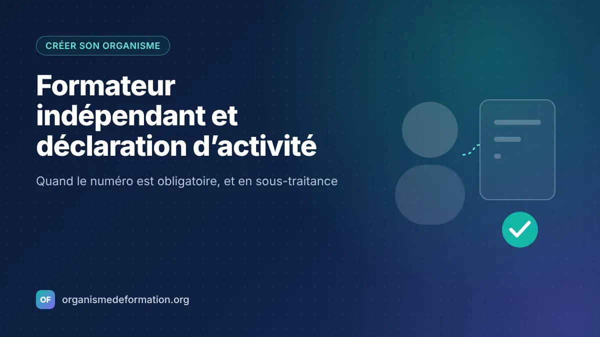 Formateur indépendant : faut-il un numéro de déclaration d’activité ?