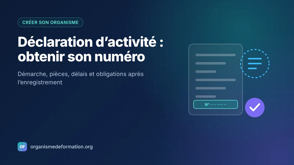 Déclaration d’activité : comment obtenir son numéro (NDA) ?