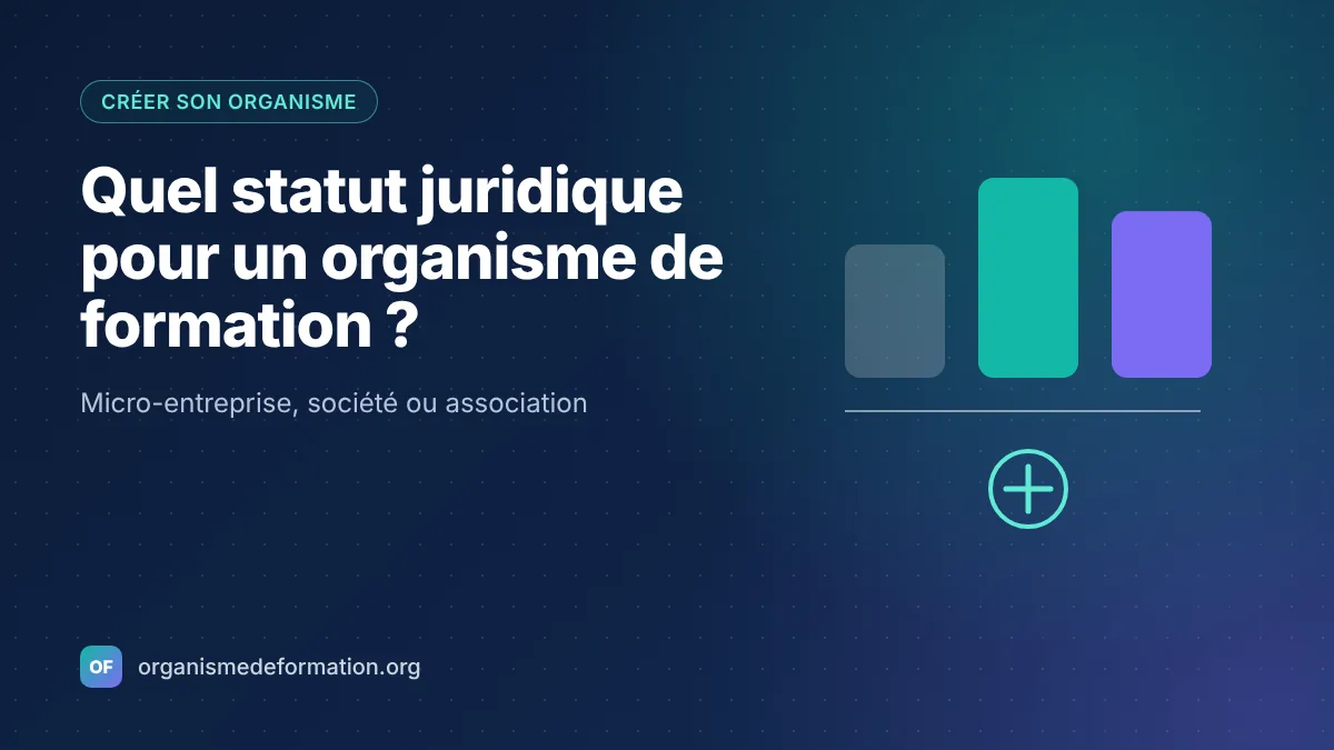 Quel statut juridique choisir pour un organisme de formation ?